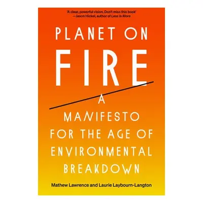 Planet on Fire - Lawrence, Mathew a Laybourn-Langton, Laurie