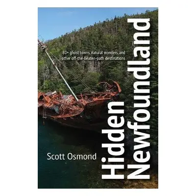 Hidden Newfoundland - Osmond, Scott