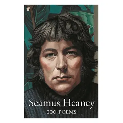 100 Poems - Heaney, Seamus