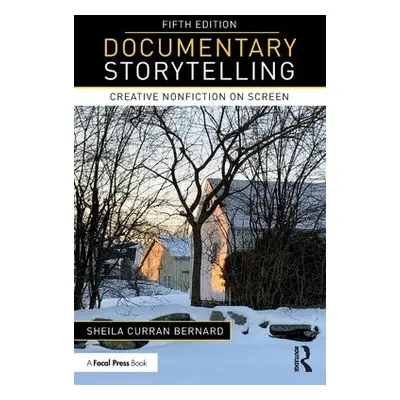 Documentary Storytelling - Curran Bernard, Sheila (University at Albany, State University of New