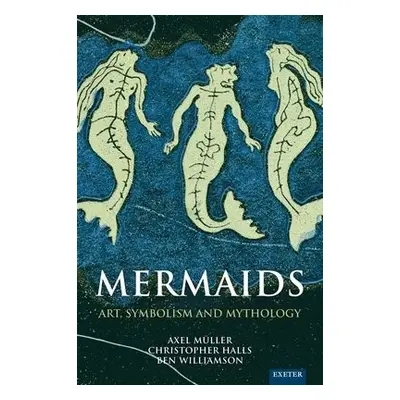 Mermaids - Muller, Axel a Halls, Christopher a Williamson, Ben