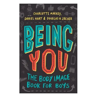 Being You - Markey, Charlotte a Hart, Daniel a Zacher, Douglas