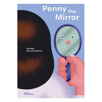 Penny, the Mirror - Bell, Dave