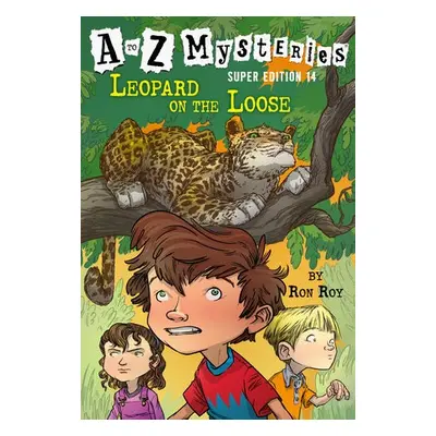 to Z Mysteries Super Edition #14: Leopard on the Loose - Roy, Ron