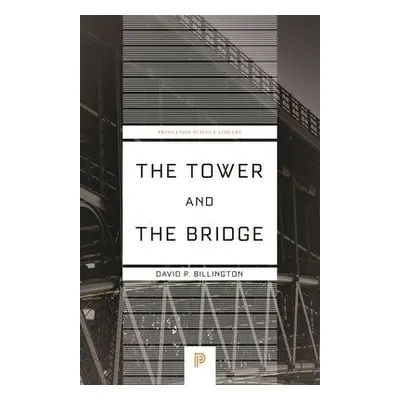 Tower and the Bridge - Billington, David P.