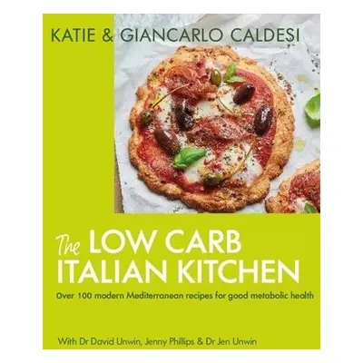 Low Carb Italian Kitchen - Caldesi, Katie a Caldesi, Giancarlo