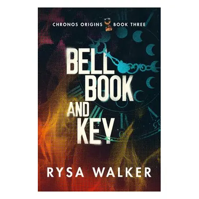 Bell, Book, and Key - Walker, Rysa