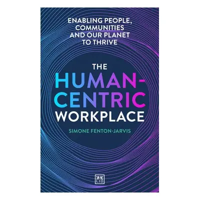 Human-Centric Workplace - Fenton-Jarvis, Simone