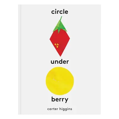 Circle Under Berry - Higgins, Carter