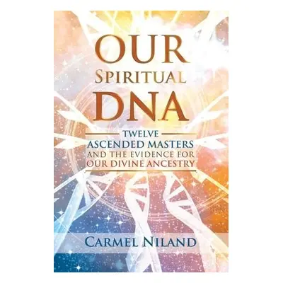 Our Spiritual DNA - Niland, Carmel