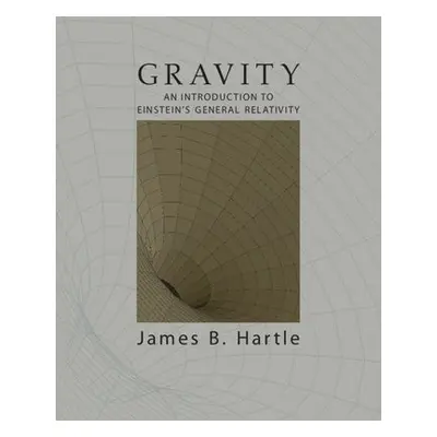 Gravity - Hartle, James B. (University of California, Santa Barbara)