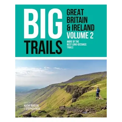 Big Trails: Great Britain a Ireland Volume 2