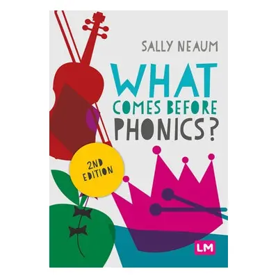 What comes before phonics? - Neaum, Sally