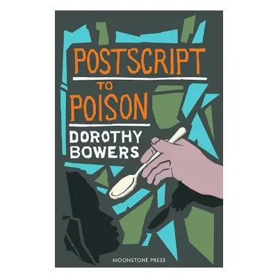 Postscript to Poison - Bowers, Dorothy