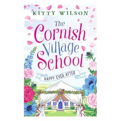 Cornish Village School - Happy Ever After - Wilson, Kitty