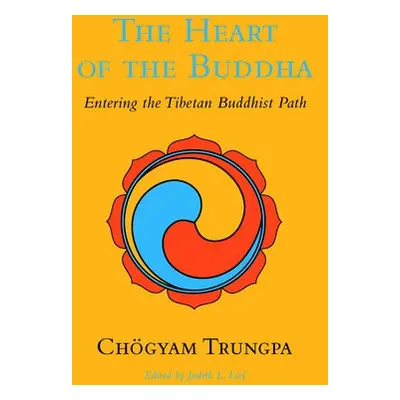 Heart of the Buddha - Trungpa, Chogyam