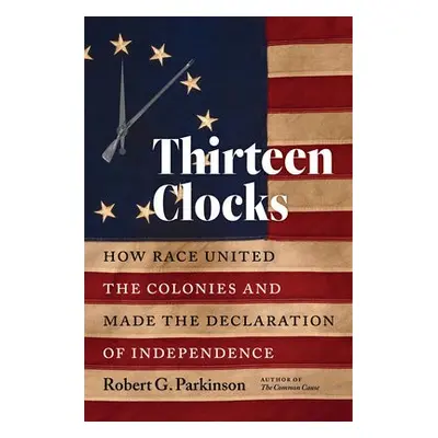 Thirteen Clocks - Parkinson, Robert G.