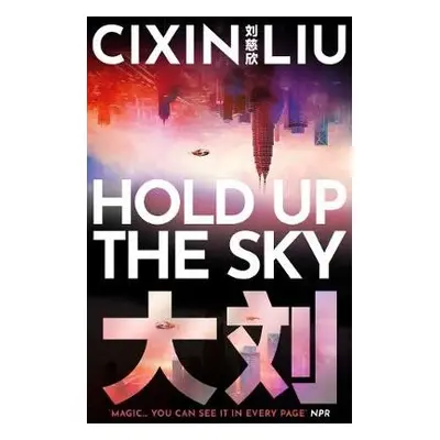 Hold Up the Sky - Liu, Cixin