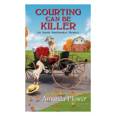 Courting Can Be Killer - Flower, Amanda