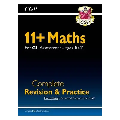 11+ GL Maths Complete Revision and Practice - Ages 10-11 (with Online Edition) - CGP Books