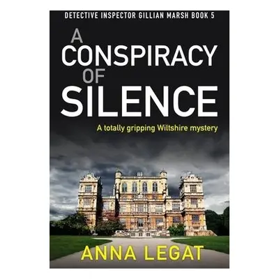 Conspiracy of Silence - Legat, Anna