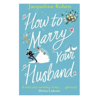 How to Marry Your Husband - Rohen, Jacqueline