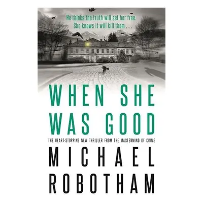 When She Was Good - Robotham, Michael