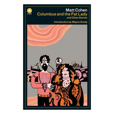 Columbus and the Fat Lady A List ed. - Cohen, Matt