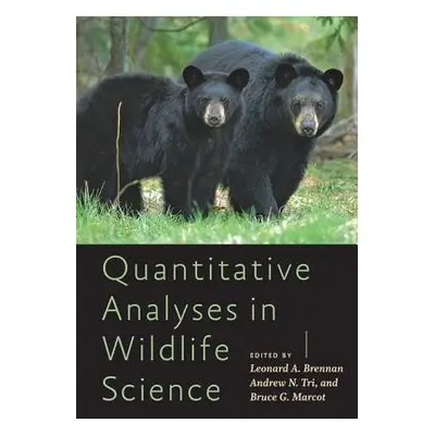 Quantitative Analyses in Wildlife Science