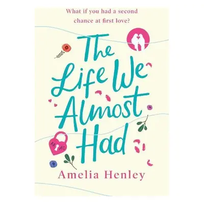 Life We Almost Had - Henley, Amelia