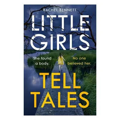 Little Girls Tell Tales - Bennett, Rachel