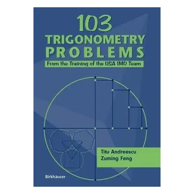 103 Trigonometry Problems - Andreescu, Titu a Feng, Zuming