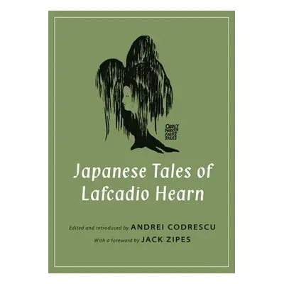 Japanese Tales of Lafcadio Hearn - Hearn, Lafcadio