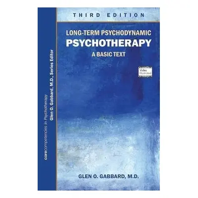 Long-Term Psychodynamic Psychotherapy - Gabbard, Glen O., MD (Clinical Professor of Psychiatry a