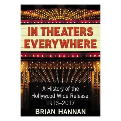 In Theaters Everywhere - Hannan, Brian