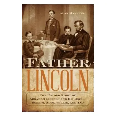 Father Lincoln - Manning, Alan