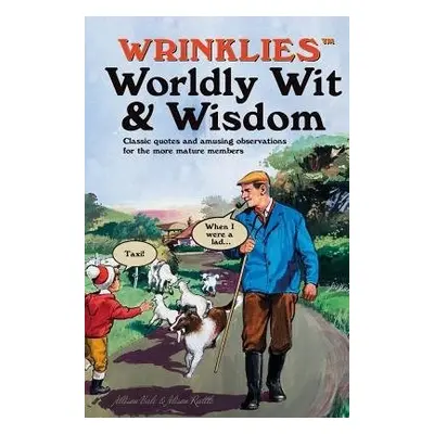 Wrinklies Worldly Wit a Wisdom - Rattle, Alison a Vale, Allison