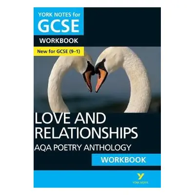 AQA Poetry Anthology - Love and Relationships: York Notes for GCSE Workbook the ideal way to cat