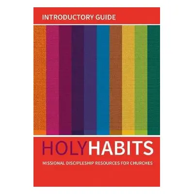 Holy Habits: Introductory Guide