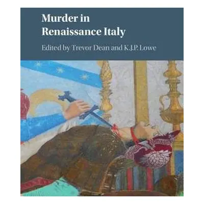 Murder in Renaissance Italy