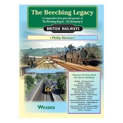 Beeching Legacy - Horton, Philip