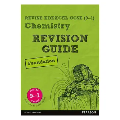 Pearson REVISE Edexcel GCSE (9-1) Chemistry Foundation Revision Guide: For 2024 and 2025 assessm