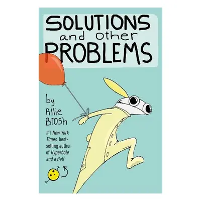 Solutions and Other Problems - Brosh, Allie