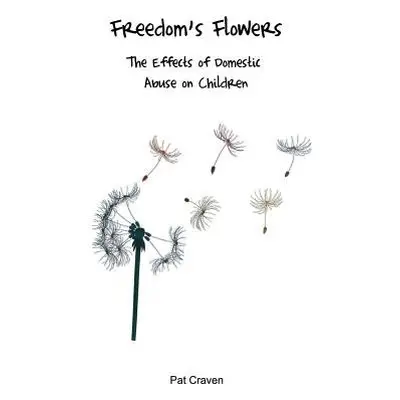 Freedom's Flowers - Craven, Pat