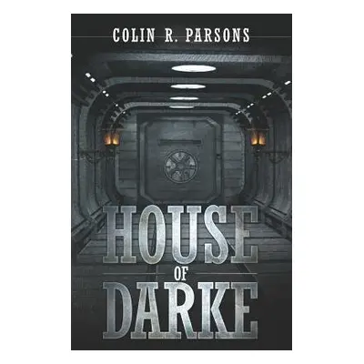 House of Darke - Parsons, Colin R.