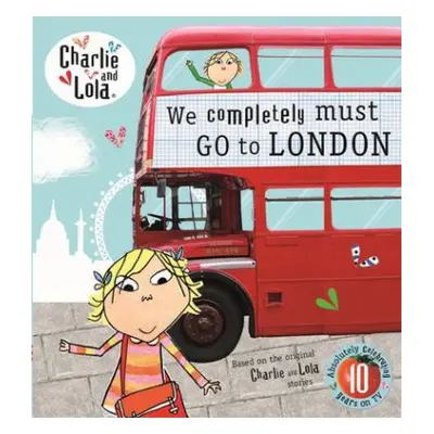 Charlie and Lola: We Completely Must Go to London