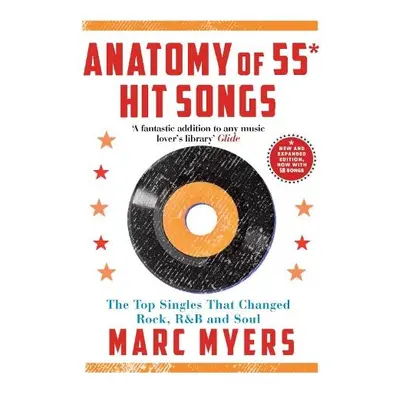 Anatomy of 55 Hit Songs - Myers, Marc