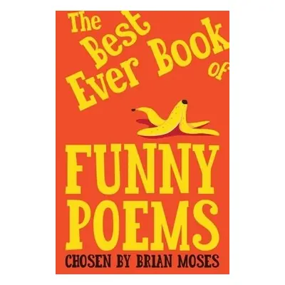 Best Ever Book of Funny Poems - Moses, Brian