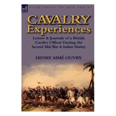 Cavalry Experiences - Ouvry, Henry Aime