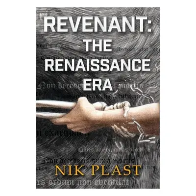 Revenant: The Renaissance Era - Plast, Nik